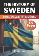 The History of Sweden: Runestones and Royal Crowns