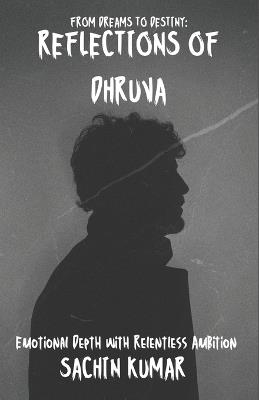 Dhruva: From Silence to Stardom - Sachin Kumar - cover