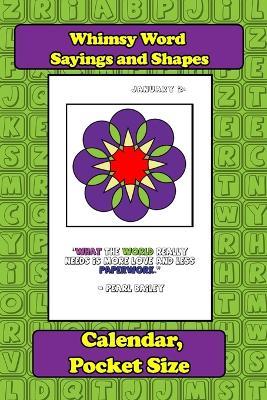 Whimsy Word Sayings and Shapes, Calendar, Pocket Size - Claire Theriot Mestepey - cover