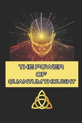 The Power of Quantum Thought - Sophia Coello-Cruz - cover