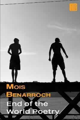 End of the World Poetry - Mois Benarroch - cover