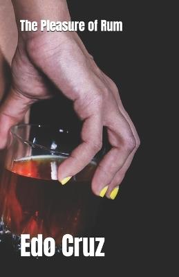 The Pleasure of Rum - Edo Cruz - cover