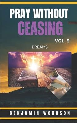 Pray Without Ceasing Vol. 9 - Benjamin Wordson - cover