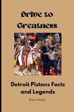 Drive to Greatness: Detroit Pistons Facts and Legends