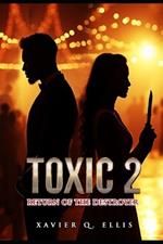 Toxic 2: Return of the Destroyer