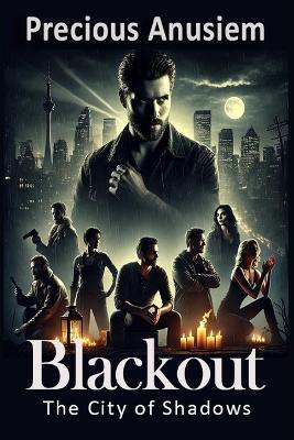 Blackout: The City of Shadows - Precious Anusiem - cover