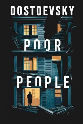 Poor People: A New Translation - Fyodor Dostoevsky - cover