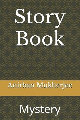 Story Book: Mystery - Anirban Mukherjee - cover