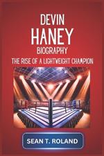 Devin Haney Biography: The Rise of a Lightweight Champion