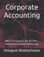 Corporate Accounting: NEP Curriculum for B.Com - Assam & Gauhati University