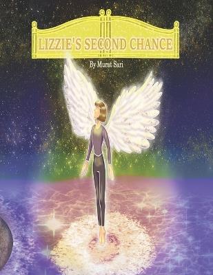 Lizzie's Second Chance: The Complete Series - Murat Sari - cover