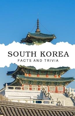 South Korea Facts and Trivia - Will Easton - cover