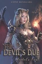 The Devil's Due: Rachel's First