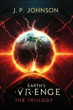 Earth's Revenge. the Trilogy