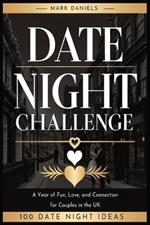 Date Night Challenge: A Year of Fun, Love, and Connection for Couples