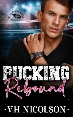 Pucking Rebound - Vh Nicolson - cover