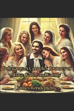 Polygamy A Complex Journey of Love, Faith, and Family