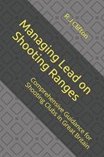Managing Lead on Shooting Ranges: Comprehensive Guidance for Shooting Clubs in Great Britain