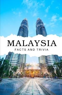 Malaysia Facts and Trivia - Will Easton - cover