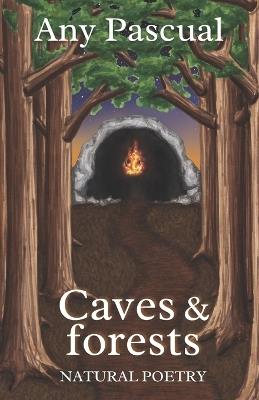 Caves and forests: Natural Poetry - Any Pascual - cover