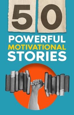 50 Powerful Motivational Stories for Adults and Kids - Dmytro Kovalchuk - cover