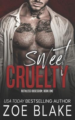 Sweet Cruelty: A Dark Mafia Romance - Zoe Blake - cover