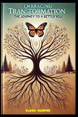 Embracing Transformation: The Journey to a Better You - Clara Harper - cover