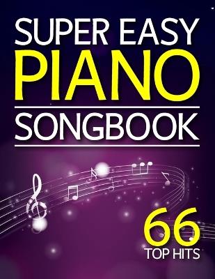 Super Easy Piano Songbook: 66 Top Hits - Kapaki - cover