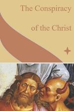 The Conspiracy of the Christ: A Memoir of Gnosis, History, the Secrets of Christianity, and Carlos Castaneda