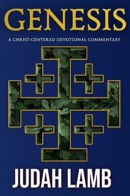 Genesis: A Christ-Centered Devotional Commentary - Judah Lamb - cover