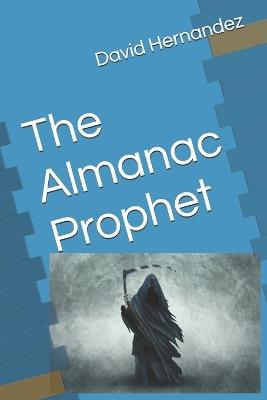The Almanac Prophet - David Hernandez - cover