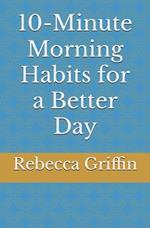 10-Minute Morning Habits for a Better Day