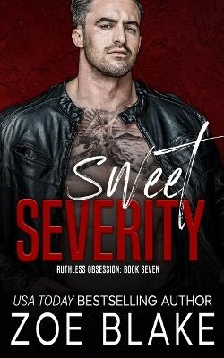 Sweet Severity: A Dark Mafia Romance - Zoe Blake - cover