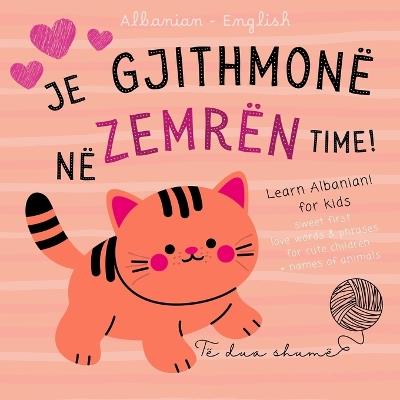 Albanian English First Love Words & Phrases Animals for Children, Learn Albanian for Kids: Albanian Language Learning for Beginners, Bilingual Baby Books in Albanian not only for Valentine's Day - Ajla Selimi - cover