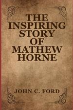 The Inspiring Story of Mathew Horne