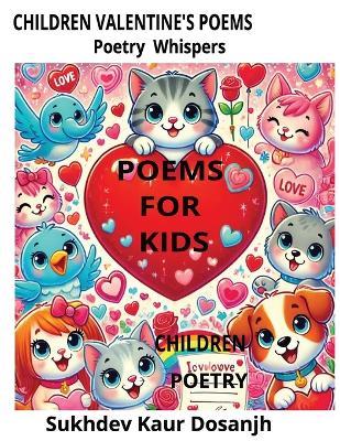 Poems for Kids: Valentine's Day Poetry: Valentine's Magic: Poems of Love and Joy, "A Pocketful of Hearts: Valentine Poems for Children: Hearts and Rhymes: Valentine Poems for Kids" Giggles and Hearts: Poems: "Roses, Hearts, and Laughter - Sukhdev Kaur Dosanjh - cover