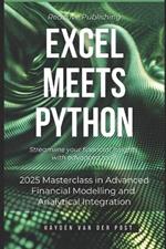 Excel Meets Python: Streamline your financial insights with advanced tools: 2025 Masterclass in Advanced Financial Modelling and Analytical Integration