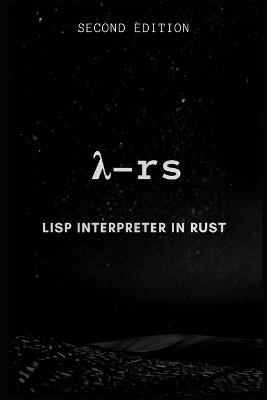 Lisp interpreter in Rust - Vishal Patil - cover