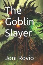 The Goblin Slayer