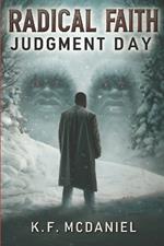 Radical Faith: Judgment Day