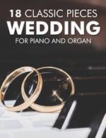 18 Classic Wedding Pieces for Piano and Organ