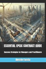 Essential EPCIC Contracts Guide: Success Strategies for Managers and Practitioners