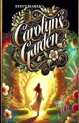 Carolyn's Garden - Steve Marek - cover