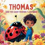 Thomas and the Giant Friendly Ladybird