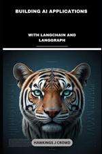 Building AI Applications: With LangChain And LangGraph