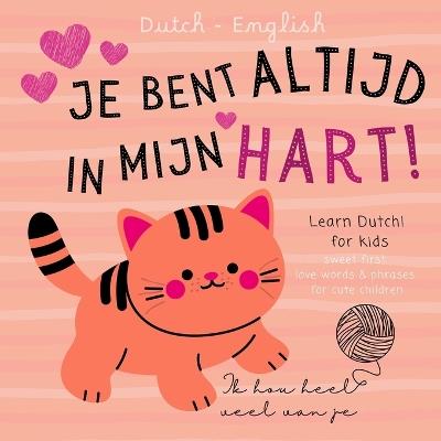 Dutch English First Love Words & Phrases Animals for Children, Learn Dutch for Kids: Dutch Language Learning for Beginners, Bilingual Baby Books in Dutch not only for Valentine's Day - Cyrelle Van Viegen - cover