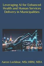 Leveraging AI for Enhanced Health and Human Services Delivery in Municipalities