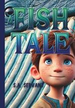 A Fish Tale