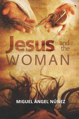 Jesus and the Woman - Miguel Ángel Núñez - cover