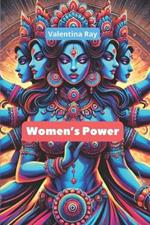 Women's Power: Awaken Your Inner Power, take Control of Your Life.